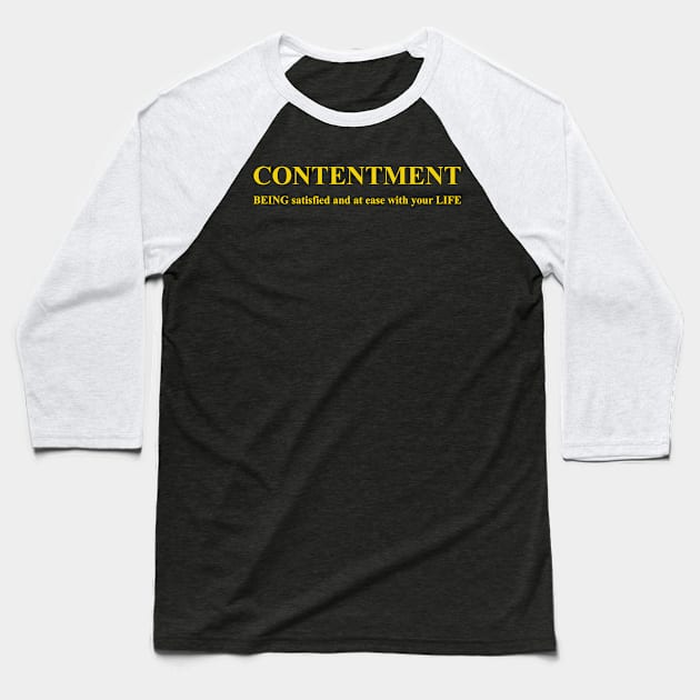 CONTENTMENT V4 Baseball T-Shirt by PeaceOfMind